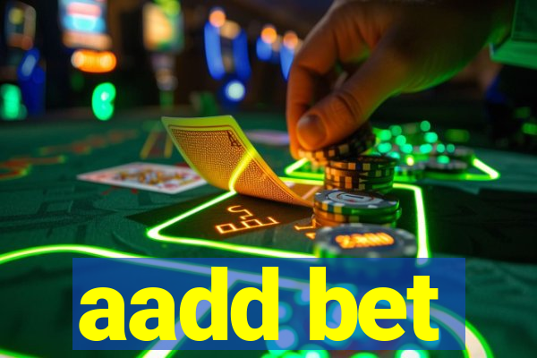 aadd bet